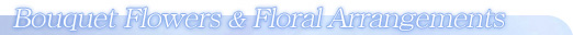 bouquet Flowers & Floral Arrangements